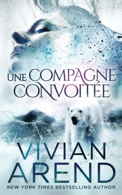 Cover for Vivian Arend · Une compagne convoitee (Paperback Book) (2021)