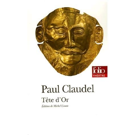 Tete D or (Folio Theatre) (French Edition) - Paul Claudel - Books - Gallimard Education - 9782070318360 - October 1, 2005