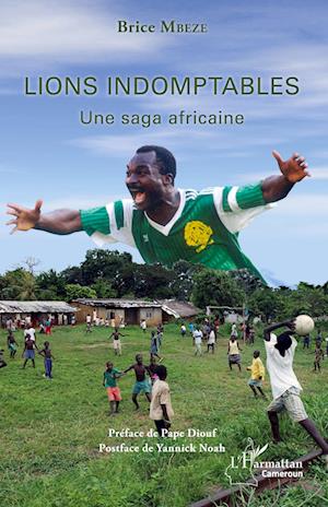 Cover for Brice Mbeze · Lions indomptables Une saga africaine (Paperback Book) (2020)