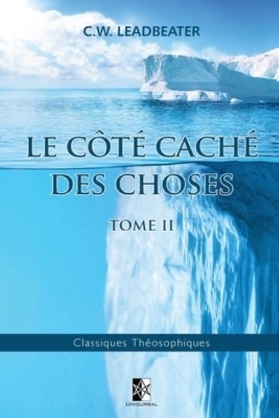 Cover for C W Leadbeater · Le cote cache des Choses (Paperback Book) (2018)