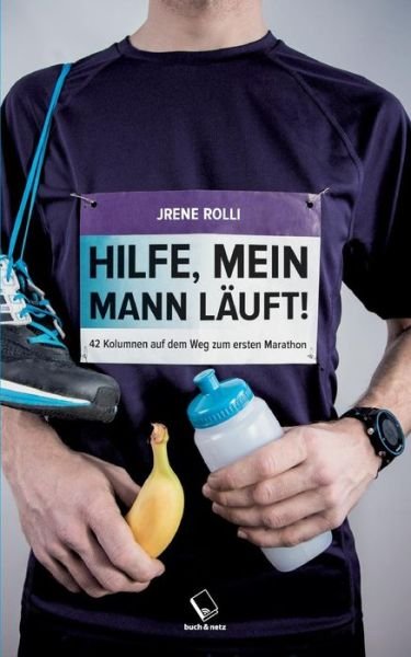 Cover for Jrene Rolli · Hilfe, Mein Mann Lauft! (Pocketbok) (2015)