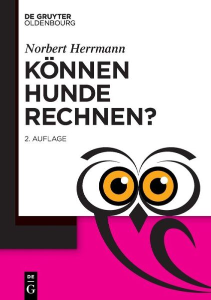 Cover for Norbert Herrmann · Koennen Hunde Rechnen? - de Gruyter Popularwissenschaftliche Reihe (Paperback Book) [2nd 2., Erweiterte Auflage edition] (2021)