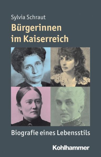 Cover for Sylvia Schraut · B|rgerinnen Im Kaiserreich: Biografie Eines Lebensstils (Mensch - Zeit - Geschichte) (German Edition) (Paperback Book) [German edition] (2013)