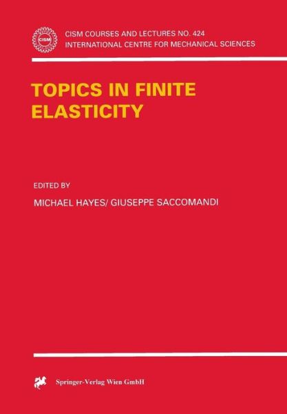 Cover for Michael Hayes · Topics in Finite Elasticity - CISM International Centre for Mechanical Sciences (Paperback Book) [2001 edition] (2001)