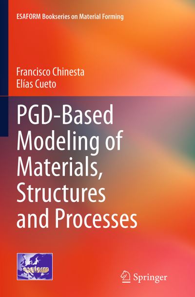 Cover for Francisco Chinesta · PGD-Based Modeling of Materials, Structures and Processes - ESAFORM Bookseries on Material Forming (Paperback Book) [Softcover reprint of the original 1st ed. 2014 edition] (2016)