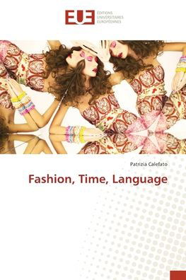 Cover for Patrizia Calefato · Fashion, Time, Language (Taschenbuch) (2017)