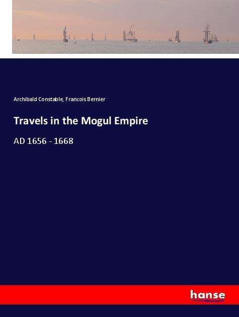 Cover for Constable · Travels in the Mogul Empire (Book)