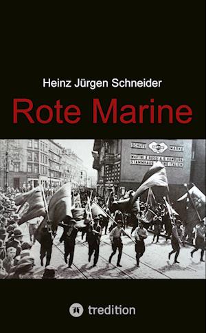Cover for Heinz Jürgen Schneider · Rote Marine (Book) (2024)