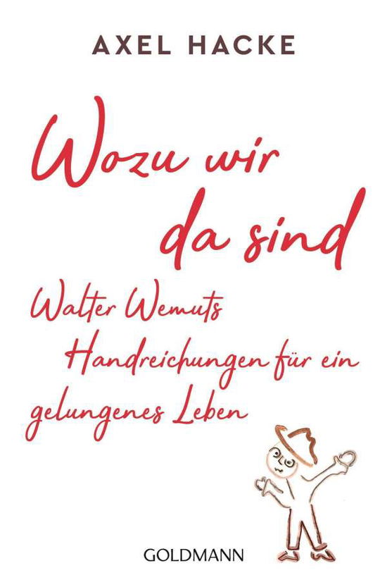 Cover for Hacke · Wozu wir da sind. Walter Wemuts H (Book)