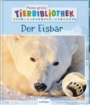 Cover for Poschadel · Meine.Tierbibliothek:Eisbär (Buch)