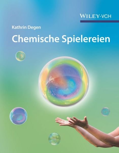 Cover for Kathrin Degen · Chemische Spielereien: Kreative Ideen fur kleine und große Forscher (Hardcover Book) (2023)