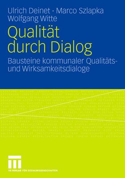 Cover for Ulrich Deinet · Qualitat Durch Dialog: Bausteine Kommunaler Qualitats- Und Wirksamkeitsdialoge (Taschenbuch) [2008 edition] (2007)