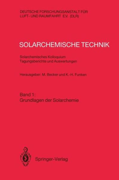 Cover for Manfred Becker · Solarchemische Technik Solarchemisches Kolloquium 12. Und 13. Juni 1989 in Koln-Porz Tagungsberichte Und Auswertungen (Pocketbok) (1989)