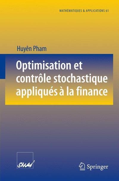 Cover for Huyen Pham · Optimisation et controle stochastique appliques a la finance - Mathematiques et Applications (Taschenbuch) [2007 edition] (2007)