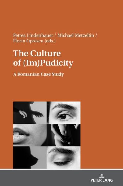 Cover for Petrea Lindenbauer · The Culture of (Im)Pudicity: A Romanian Case Study (Hardcover Book) [New edition] (2018)