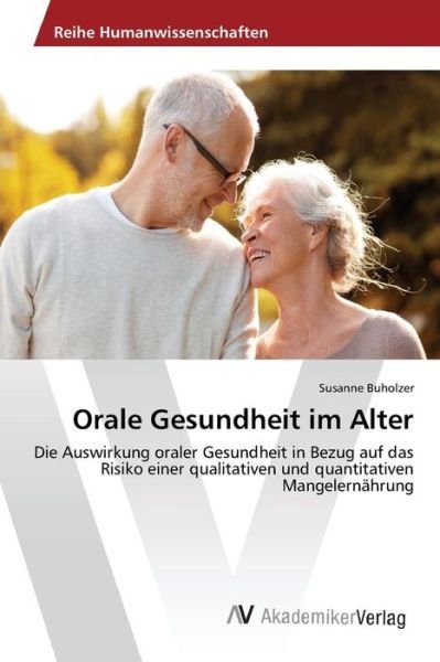 Cover for Buholzer Susanne · Orale Gesundheit Im Alter (Pocketbok) (2015)