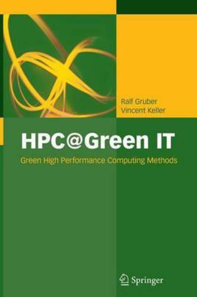 Cover for Ralf Gruber · HPC@Green IT: Green High Performance Computing Methods (Paperback Book) [2010 edition] (2014)