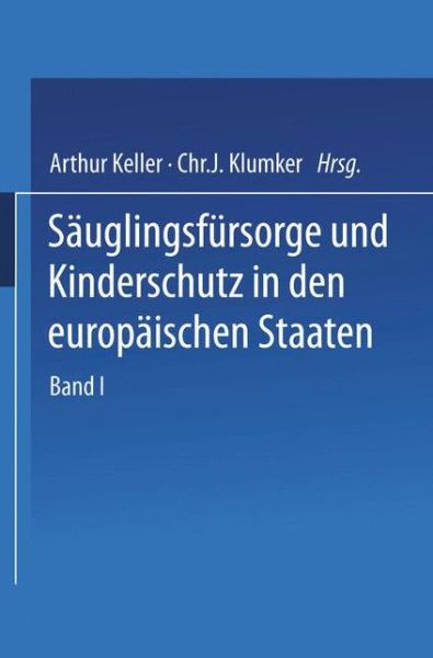 Cover for Andersson I. Andersson · Sauglingsfursorge und Kinderschutz in den europaischen Staaten: Ein Handbuch fur Arzte, Richter, Vormunder, Verwaltungsbeamte und Sozialpolitiker, fur Behorden, Verwaltungen und Vereine (Paperback Book) (1912)