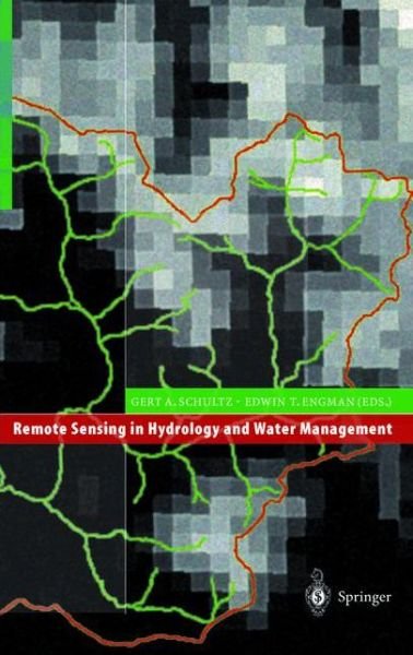 Cover for Gert a Schultz · Remote Sensing in Hydrology and Water Management (Taschenbuch) [Softcover reprint of the original 1st ed. 2000 edition] (2011)