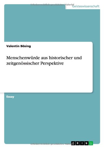 Menschenwürde aus historischer u - Bösing - Libros - GRIN Verlag GmbH - 9783656076360 - 13 de diciembre de 2011