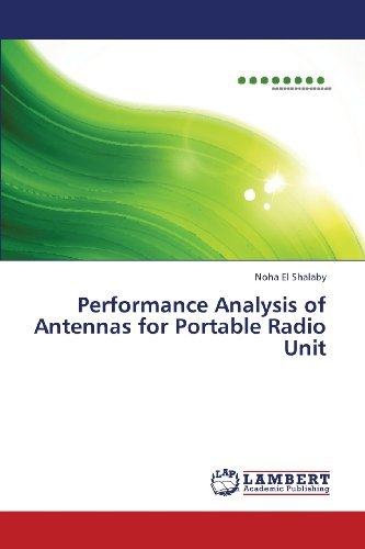 Cover for Noha El Shalaby · Performance Analysis of Antennas for Portable Radio Unit (Taschenbuch) (2013)