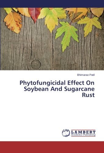 Cover for Bhimarao Patil · Phytofungicidal Effect on Soybean and Sugarcane Rust (Paperback Bog) (2013)