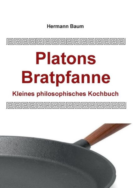 Cover for Baum · Platons Bratpfanne (Book) (2019)