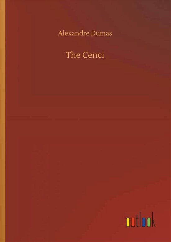 The Cenci - Dumas - Books -  - 9783734059360 - September 25, 2019