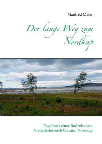Cover for Manfred Maier · Der Lange Weg Zum Nordkap (Paperback Book) (2015)