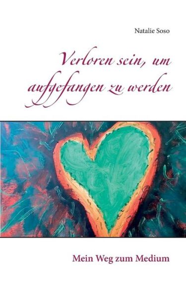 Cover for Soso · Verloren sein, um aufgefangen zu w (Bok) (2019)