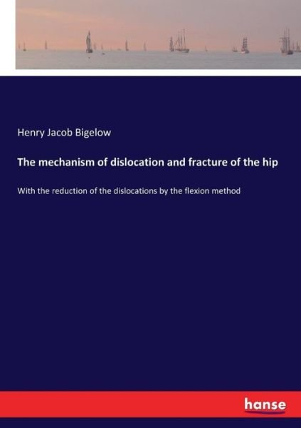 Cover for Bigelow · The mechanism of dislocation an (Buch) (2017)