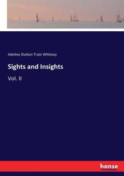 Sights and Insights - Whitney - Kirjat -  - 9783744748360 - torstai 6. huhtikuuta 2017