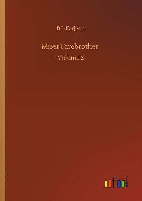 Cover for B L Farjeon · Miser Farebrother: Volume 2 (Taschenbuch) (2020)
