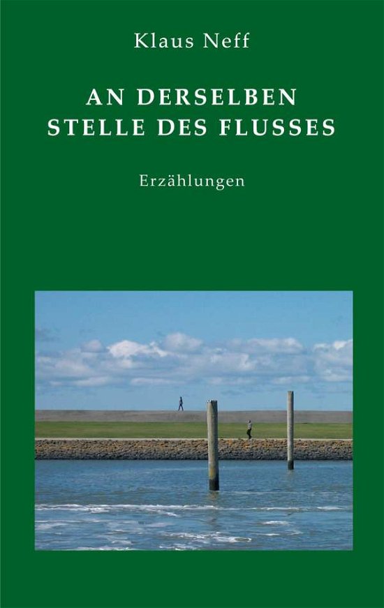 Cover for Neff · An derselben Stelle des  Flusses (Book)