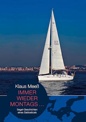 Cover for Klaus Meeß · Immer wieder montags... (Hardcover Book) (2022)