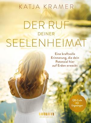 Cover for Katja Kramer · Der Ruf deiner Seelenheimat (Gebundenes Buch) (2021)