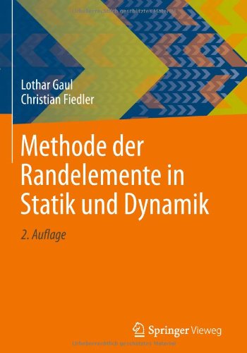 Methode Der Randelemente in Statik Und Dynamik - Lothar Gaul - Books - Springer Fachmedien Wiesbaden - 9783834825360 - May 31, 2013