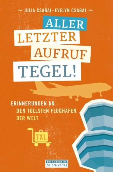 Cover for Csabai · Allerletzter Aufruf Tegel!CD (Buch)