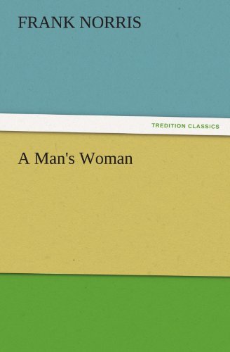 Cover for Frank Norris · A Man's Woman (Tredition Classics) (Taschenbuch) (2011)