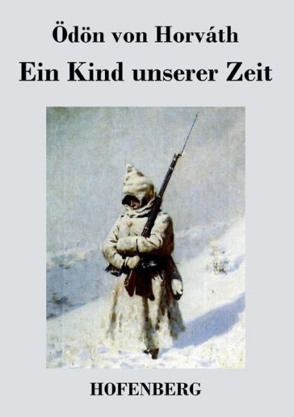 Cover for Odon Von Horvath · Ein Kind Unserer Zeit (Paperback Bog) (2015)