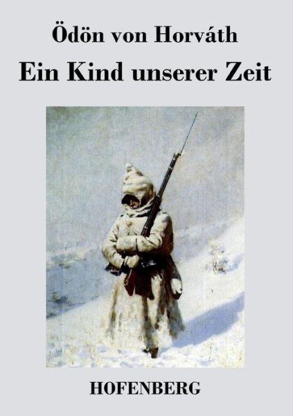 Cover for Odon Von Horvath · Ein Kind Unserer Zeit (Paperback Book) (2014)