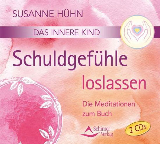 Cover for Susanne Hühn · Schuldgefühle loslassen [2CDs] (CD) (2016)