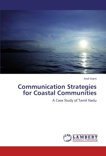 Cover for Arul Aram · Communication Strategies for Coastal Communities: a Case Study of Tamil Nadu (Pocketbok) (2011)