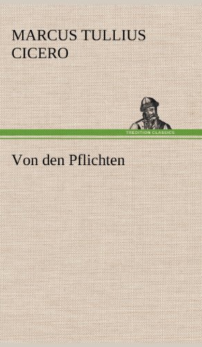Cover for Marcus Tullius Cicero · Von den Pflichten (Hardcover Book) [German edition] (2012)