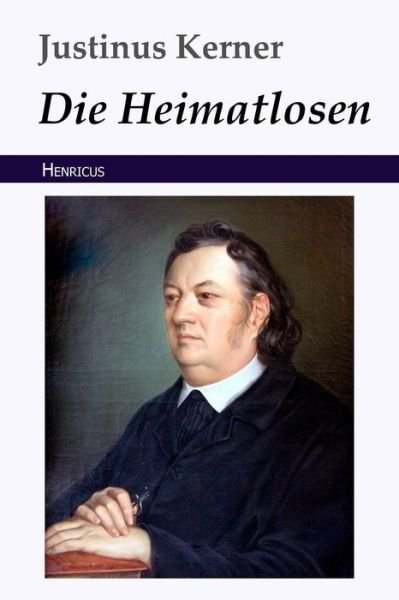 Cover for Justinus Kerner · Die Heimatlosen (Paperback Book) (2018)
