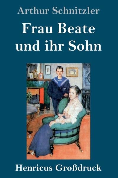 Cover for Arthur Schnitzler · Frau Beate und ihr Sohn (Grossdruck) (Innbunden bok) (2019)