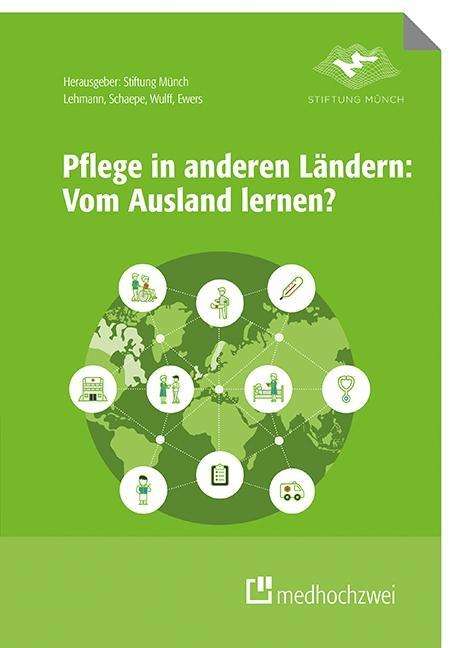 Pflege in anderen Ländern: Vom - Lehmann - Books -  - 9783862165360 - 