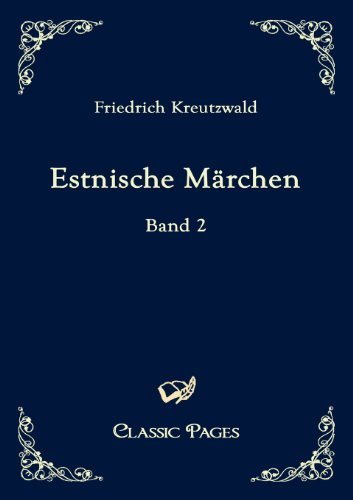 Cover for Friedrich Kreutzwald · Estnische Marchen (Classic Pages) (German Edition) (Paperback Bog) [German edition] (2010)