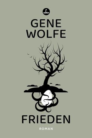 Cover for Gene Wolfe · Frieden (Book) (2025)