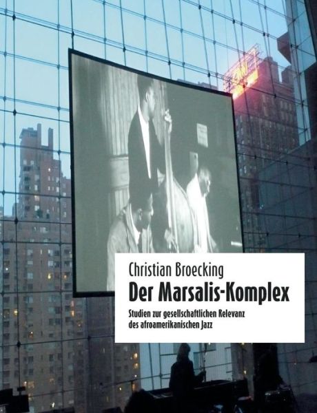 Cover for Christian Broecking · Der Marsalis-komplex (Paperback Book) [German edition] (2014)